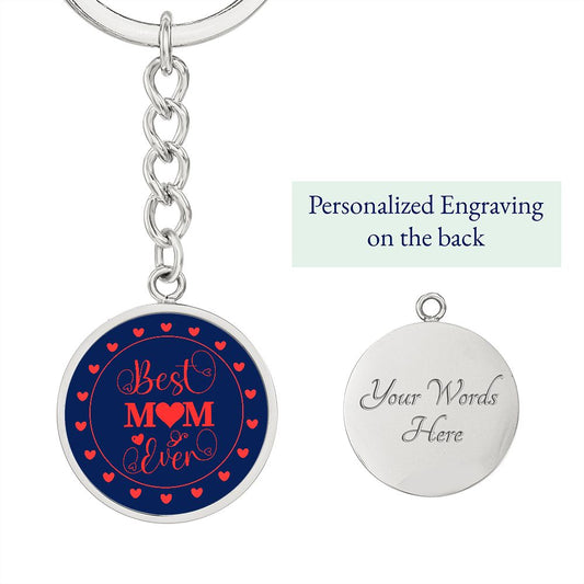 Best Mom Ever | Gift for Mom | Circle Keychain