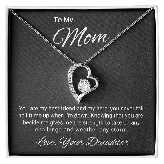 Mom-You are my best friend and my hero.