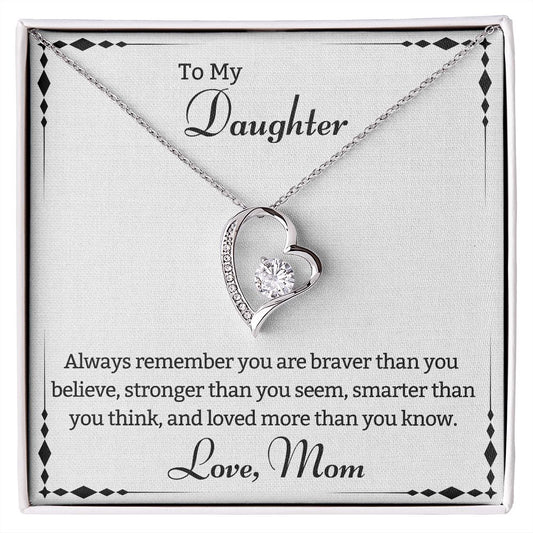 To My Daughter. Always remember you are smarter than you believe.